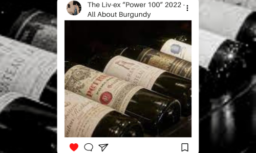 The Liv-ex “Power 100” 2022 - All About Burgundy